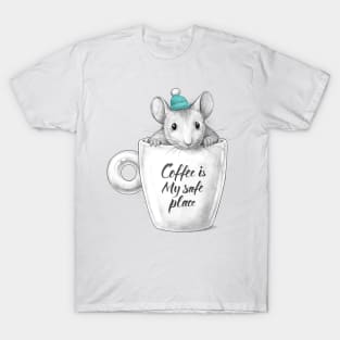 Coffee is my safe place T-Shirt